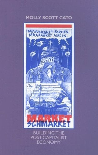 Market, Schmarket Building the Post-capitalist Economy