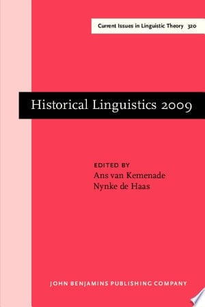 Historical Linguistics 2009 Selected Papers from the 19th International Conference on Historical Linguistics, Nijmegen, 10-14 August 2009