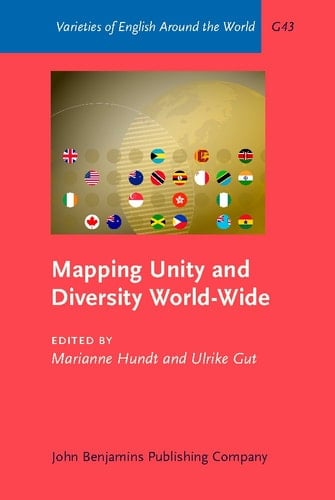Mapping Unity and Diversity World-wide Corpus-based Studies of New Englishes