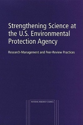 Strengthening Science at the U.S. Environmental Protection Agency Research-Management and Peer-Review Practices