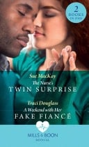 The Nurse's Twin Surprise / A Weekend with Her Fake Fiancé
