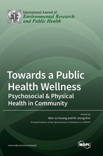 Towards a Public Health Wellness Psychosocial & Physical Health in Community