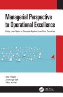Managerial Perspective to Operational Excellence Using Lean Ideas to Compete Against Low-Cost Countries
