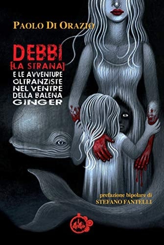 Debbi (la strana) e le avventure oltranziste della balena Ginger
