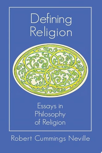 Defining Religion Essays in Philosophy of Religion