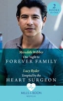 One Night to Forever Family / Tempted by the Heart Surgeon