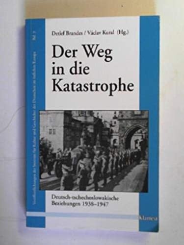 Der Weg in die Katastrophe deutsch-tschechoslowakische Beziehungen, 1938-1947