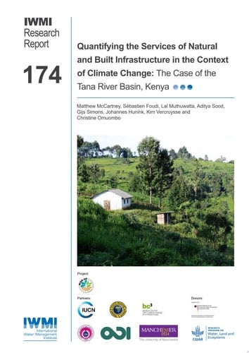 Quantifying the services of natural and built infrastructure in the context of climate change the case of the Tana River Basin, Kenya.