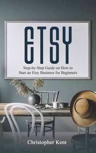 Etsy Step-By-Step Guide on How to Start an Etsy Business for Beginners