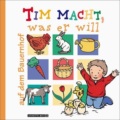 Tim macht, was er will Auf dem Bauernhof. ...