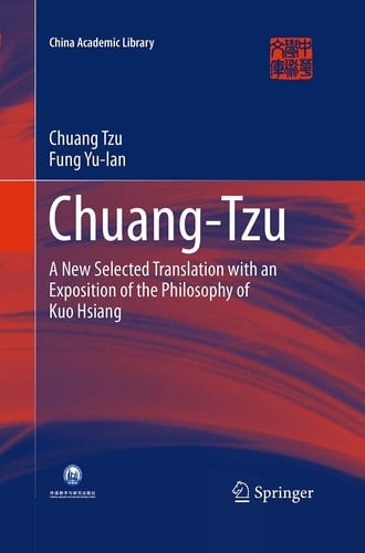 Chuang-Tzu A New Selected Translation with an Exposition of the Philosophy of Kuo Hsiang