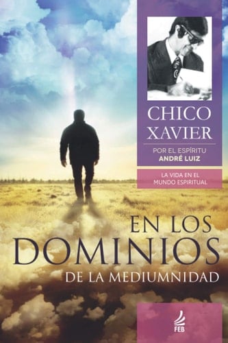 En los Dominios de la Mediumnidad (Spanish Edition)