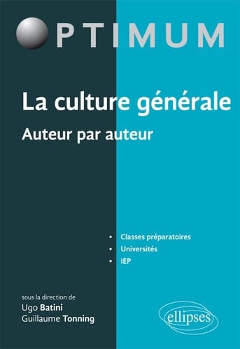 La culture générale auteur par auteur Classes préparatoires, universités, IEP