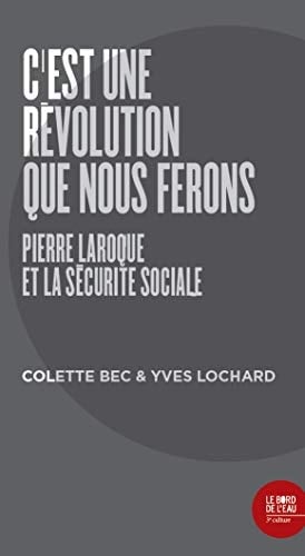 "C'est une révolution que nous ferons" Pierre Laroque et la Sécurité sociale