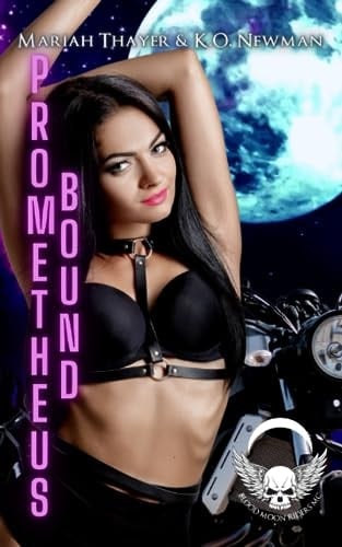 Prometheus Bound: A Magic and Mayhem Motorcycle Club Romance (Blood Moon Riders Motorcycle Club: Nomad Chapter)