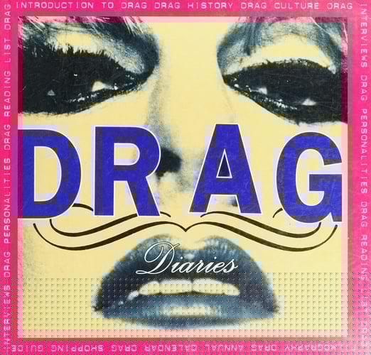 Drag Diaries
