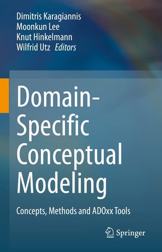 Domain-Specific Conceptual Modeling Concepts, Methods and ADOxx Tools