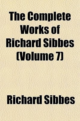Complete Works of Richard Sibbes