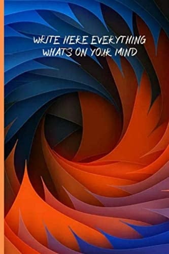 WRITE HERE EVERYTHING WHATS ON YOUR MIND