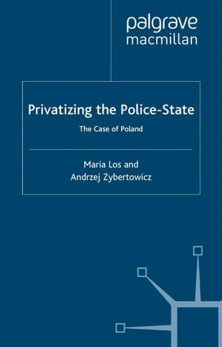 Privatizing the Police-State The Case of Poland