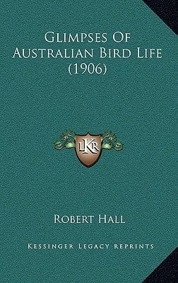 Glimpses Of Australian Bird Life (1906)