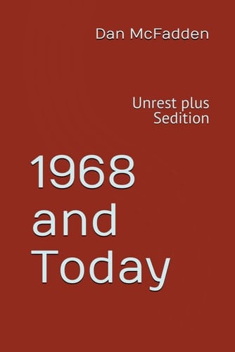 1968 and Today: Unrest plus Sedition