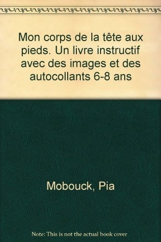 Mon Corps De La Tete Aux Pieds.