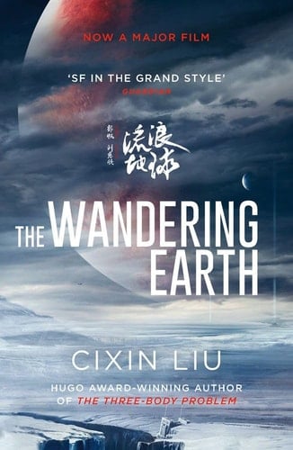 The Wandering Earth [Film Tie-In Edition]
