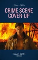 Crime Scene Cover-Up (The Taylor Clan: Firehouse 13, Book 1) (Mills & Boon Heroes)