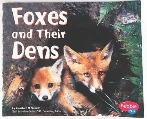 Foxes and Their Dens [Scholastic]