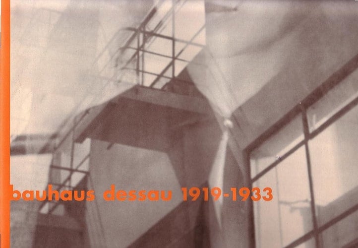 Bauhaus Dessau 1919 - 1933