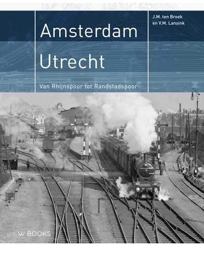 Amsterdam-Utrecht van Rhijnspoor tot Randstadspoor