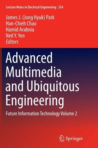 Advanced Multimedia and Ubiquitous Engineering Future Information Technology Volume 2