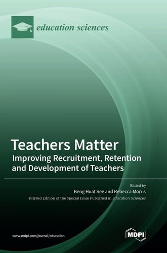 Teachers Matter Improving Recruitment, Retention and Development of Teachers