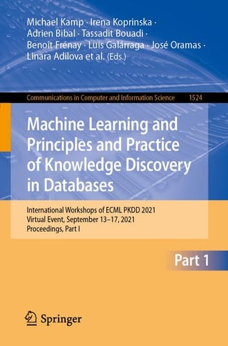 Machine Learning and Principles and Practice of Knowledge Discovery in Databases International Workshops of ECML PKDD 2021, Virtual Event, September 13-17, 2021, Proceedings, Part I