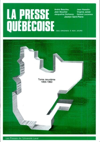 La presse québécoise, des origines à nos jours: 1955-1963