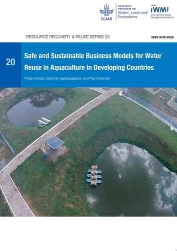 Safe and sustainable business models for water reuse in aquaculture in developing countries