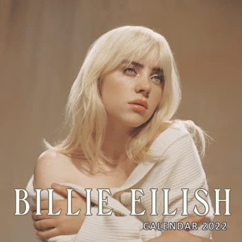 Billie Eilish Calendar 2022: Calendar 12 Months, January 2022 - December 2022 OFFICIAL Squared Monthly | BONUS Last 4 Months 2021