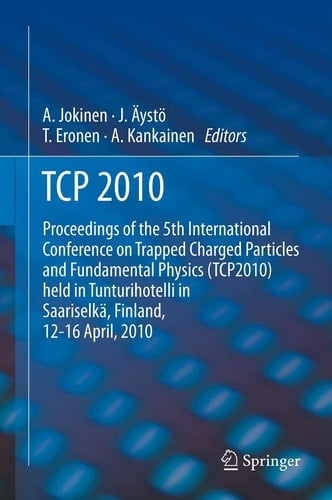 TCP 2010 Proceedings of the 5th International Conference on Trapped Charged Particles and Fundamental Physics (TCP2010) held in Tunturihotelli in Saariselkä, Finland, April 12-16, 2010
