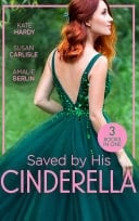 Saved by His Cinderella: Dr Cinderella's Midnight Fling / the Surgeon's Cinderella / the Prince's Cinderella Bride