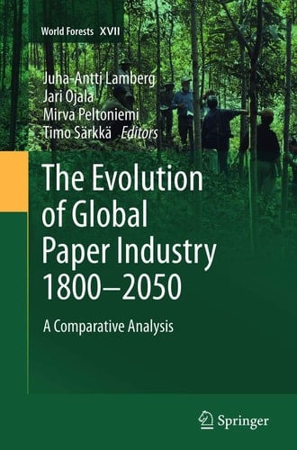 The Evolution of Global Paper Industry 1800¬–2050 A Comparative Analysis
