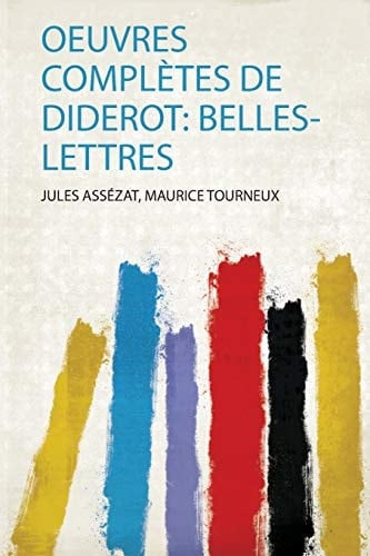Oeuvres Complètes De Diderot: Belles-Lettres (French Edition)