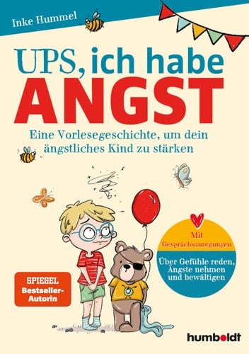 Ups, ich habe Angst eine Vorlesegeschichte, um dein ängstliches Kind zu stärken : mit Gesprächsanregungen: Über Gefühle reden, Ängste nehmen und bewältigen