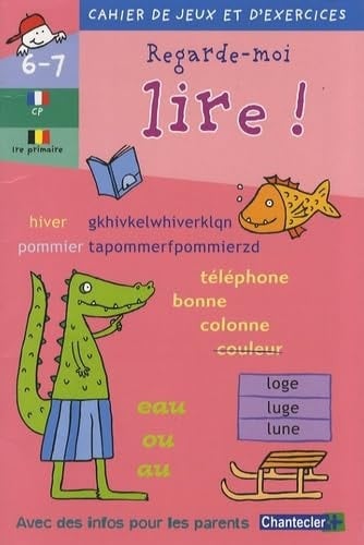 Regarde-moi lire ! CP 6-7 ans