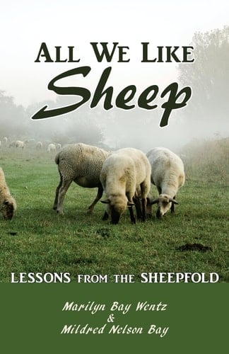 All We Like Sheep Lessons from the Sheepfold