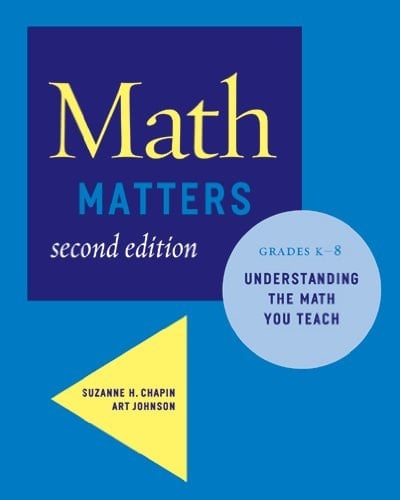 Math Matters: Understanding the Math You Teach, Grades K–8 (Second Edition)