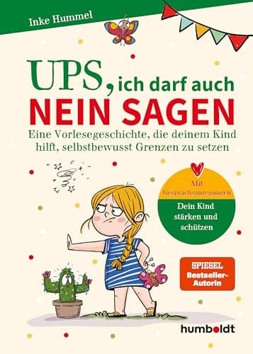 Ups, ich darf auch Nein sagen Eine Vorlesegeschichte, die deinem Kind hilft, selbstbewusst Grenzen zu setzen. Dein Kind stärken und schützen. Illustriert von Verena Potthast. Spiegel-Bestsellerautorin
