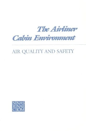 The Airliner Cabin Environment Air Quality and Safety