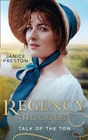 Regency Rogues : Talk of the Ton: From Wallflower to Countess / Scandal and Miss Markham