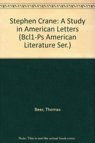 Stephen Crane A Study in American Letters